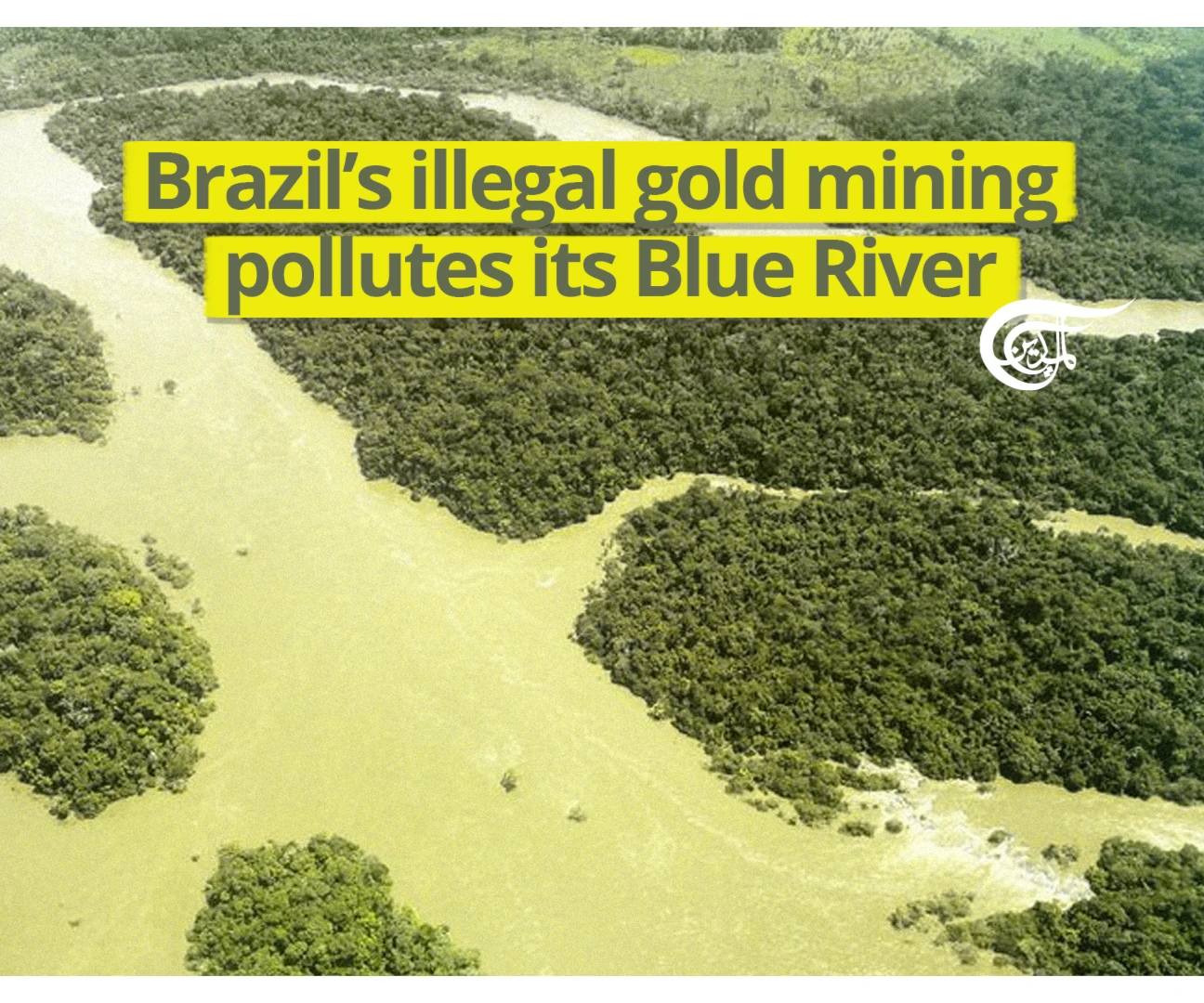 Brazil’s illegal gold mining pollutes its Blue River