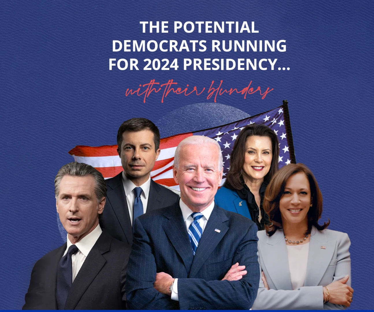 The potential Democrats running for 2024 presidency… with their blunders The potential Democrats running for 2024 presidency… with their blunders