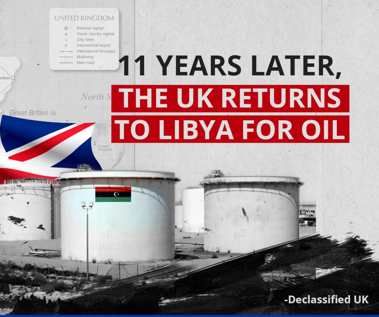 11 years later, the UK returns to Libya for oil