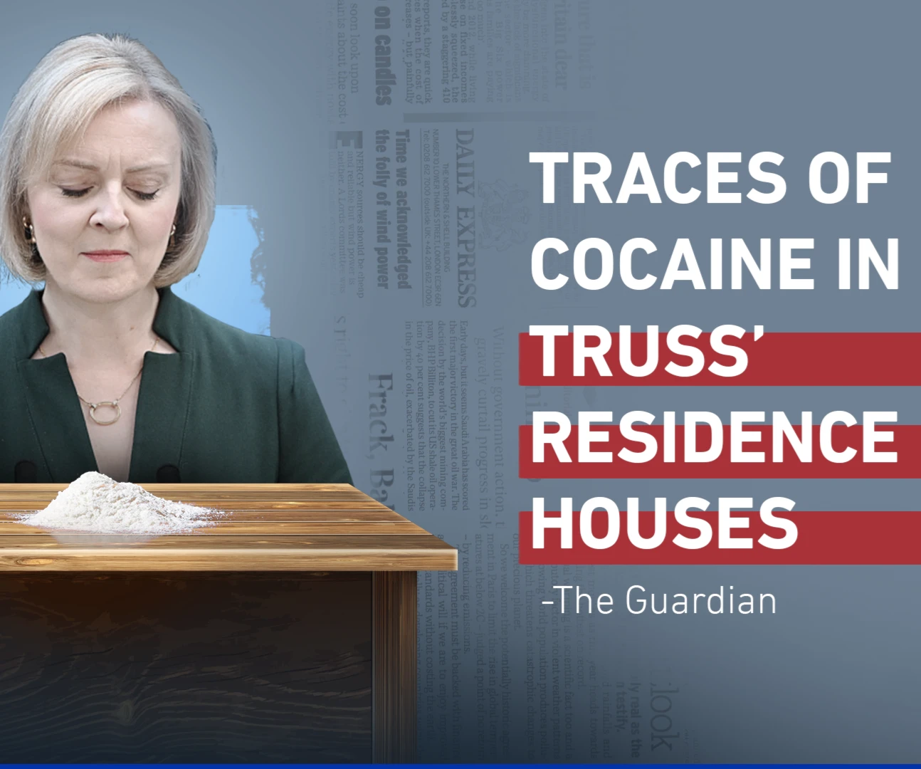Traces of cocaine in Truss’ residence houses Traces of cocaine in Truss’ residence houses