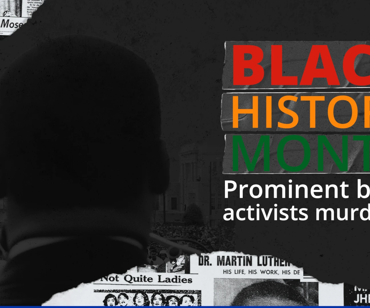 Black History Month: Prominent black activists murdered Black History Month: Prominent black activists murdered