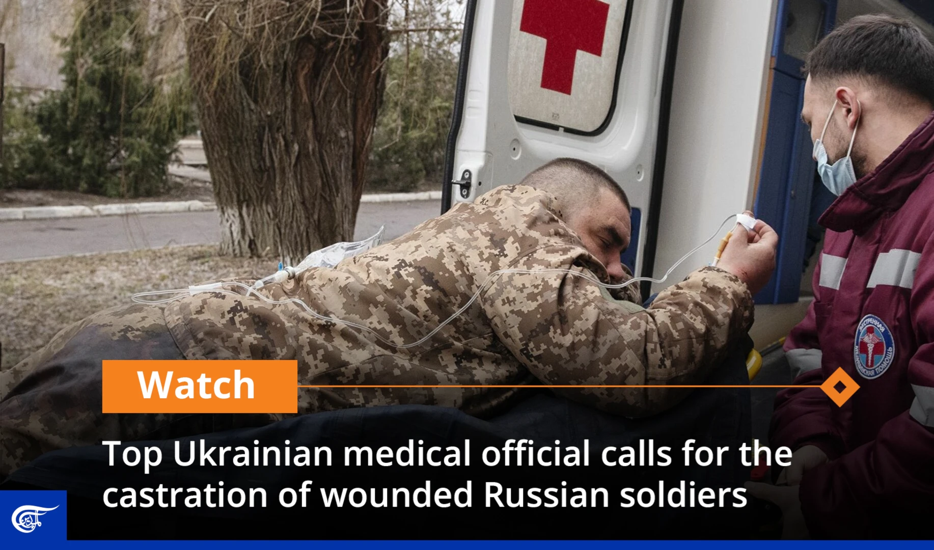 Top Ukrainian medical official calls for the castration of wounded Russian soldiers