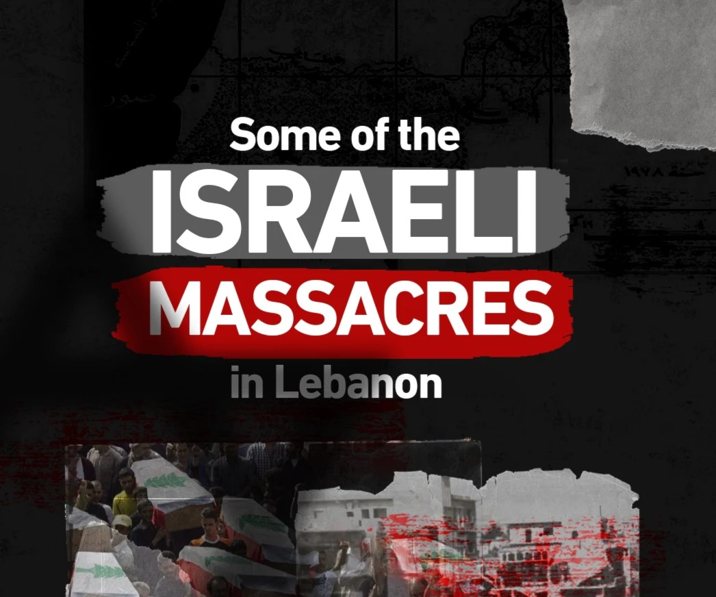 Some of the Israeli massacres in Lebanon Some of the Israeli massacres in Lebanon
