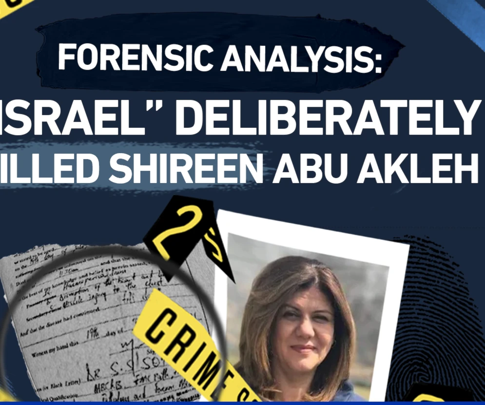 Forensic analysis: “Israel” deliberately killed Shireen Abu Akleh