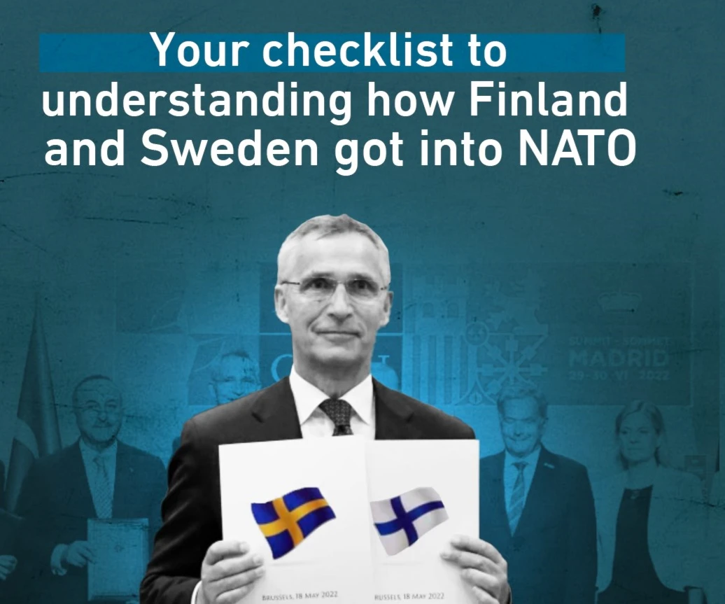 Your checklist to understanding how Finland and Sweden got into NATO Your checklist to understanding how Finland and Sweden got into NATO