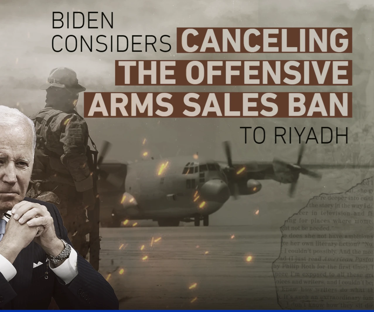Biden considers canceling the offensive arms sales ban to Riyadh