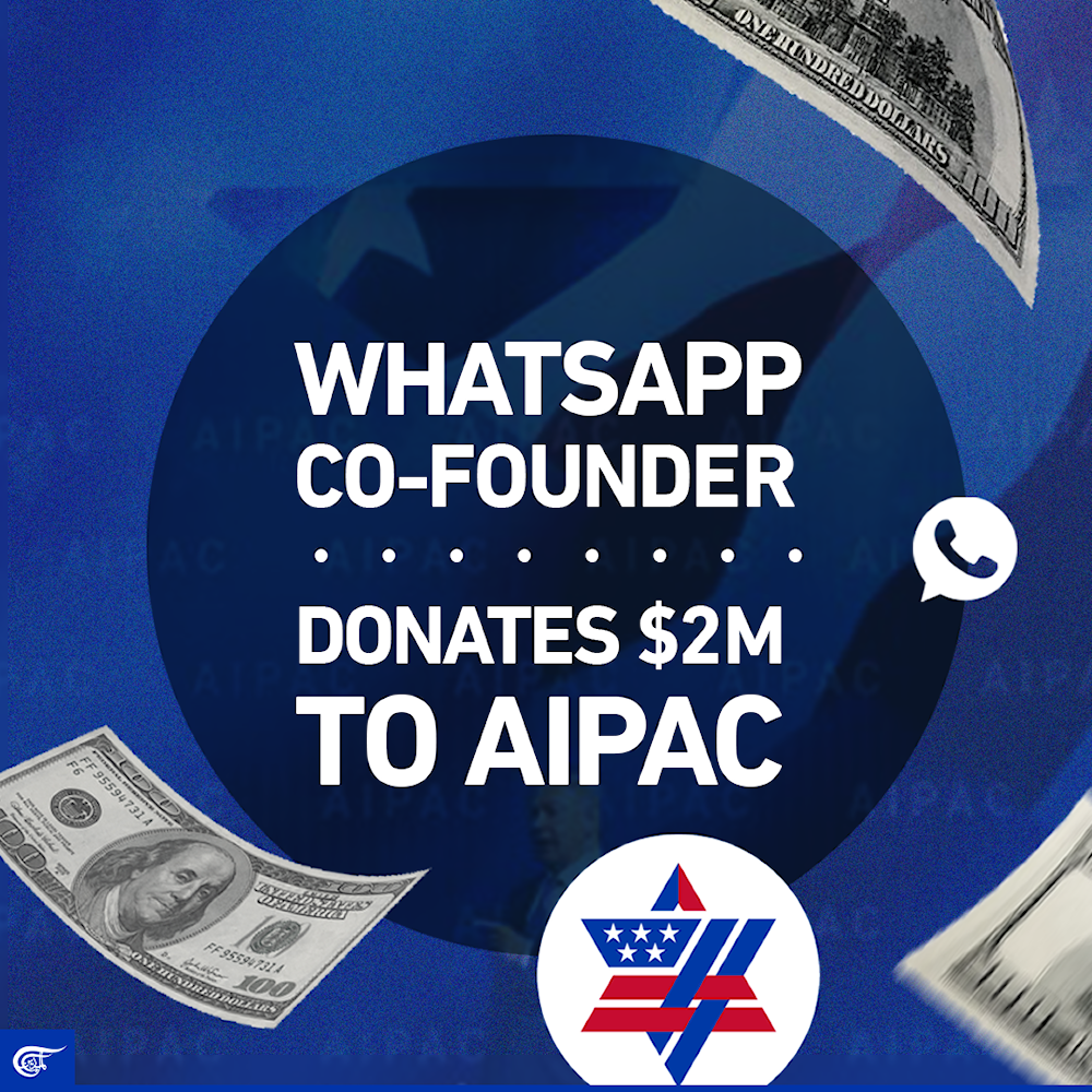 WhatsApp cofounder donates 2m to AIPAC Al Mayadeen English