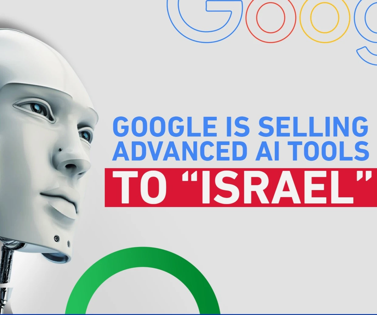 Google is selling advanced AI tools to “Israel”: Report