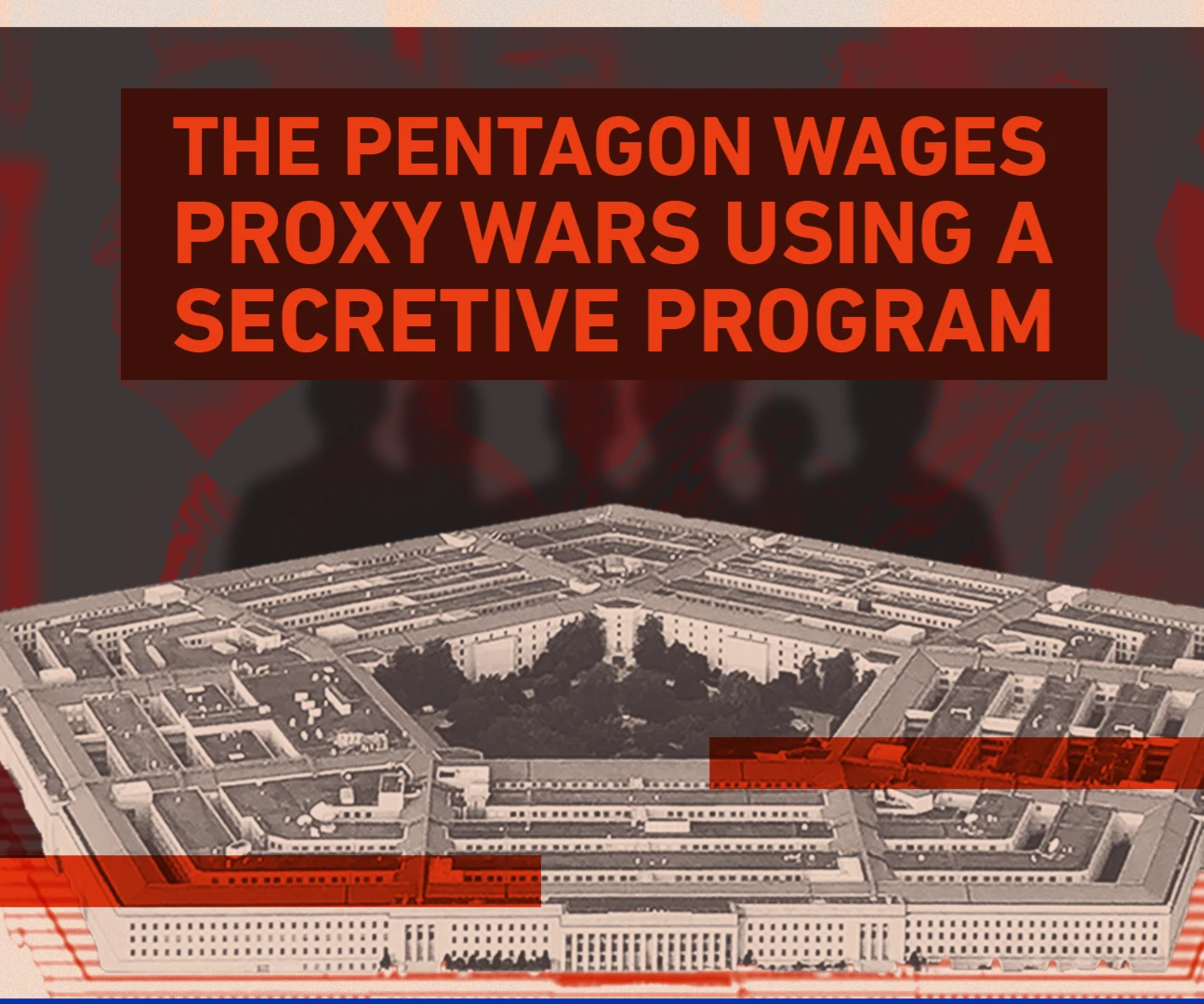 The Pentagon wages proxy wars using a secretive program