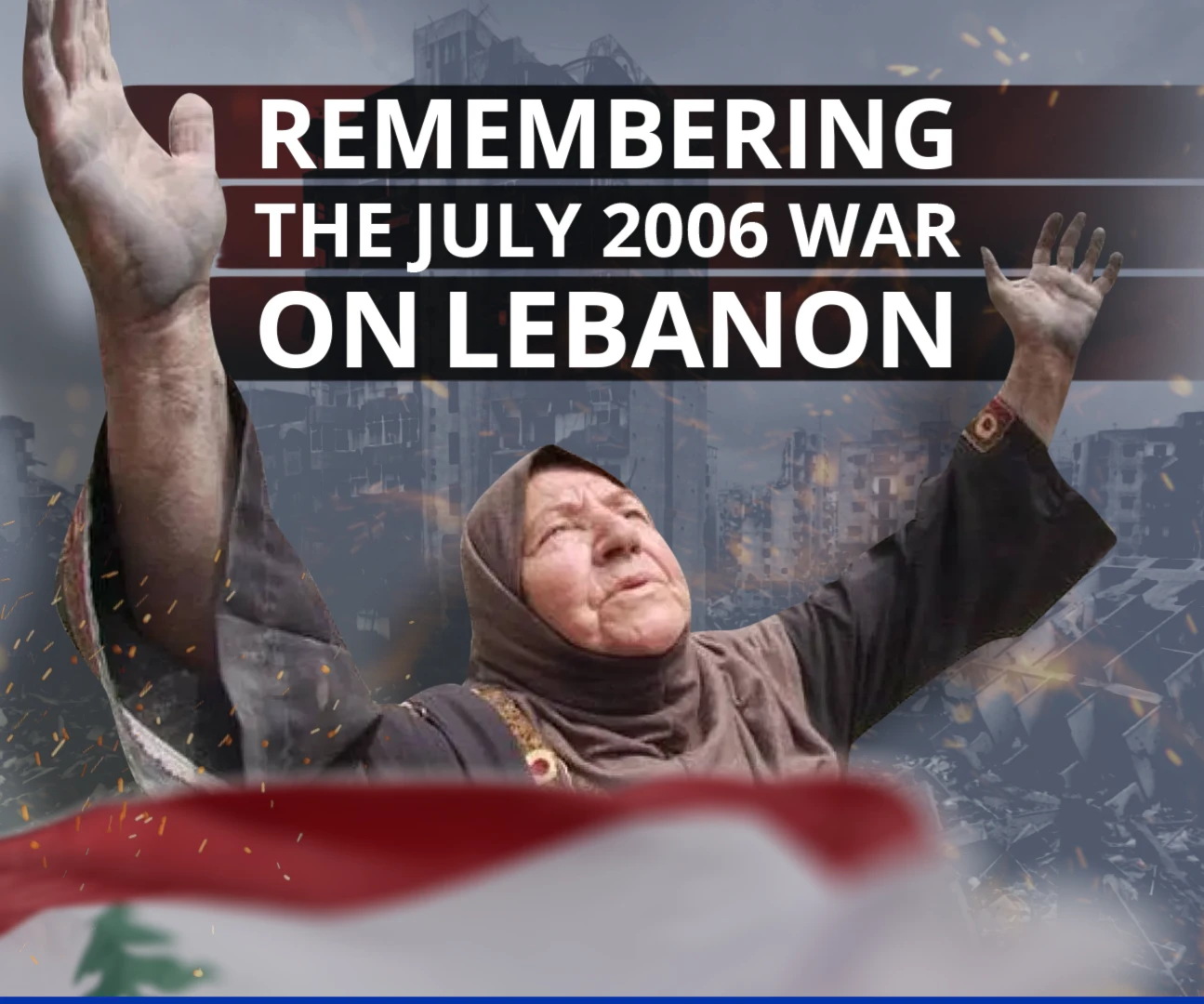 Remembering the July 2006 war on Lebanon