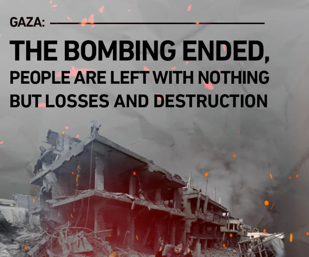 Gaza: The bombing ended, people are left with nothing but destruction Gaza: The bombing ended, people are left with nothing but destruction