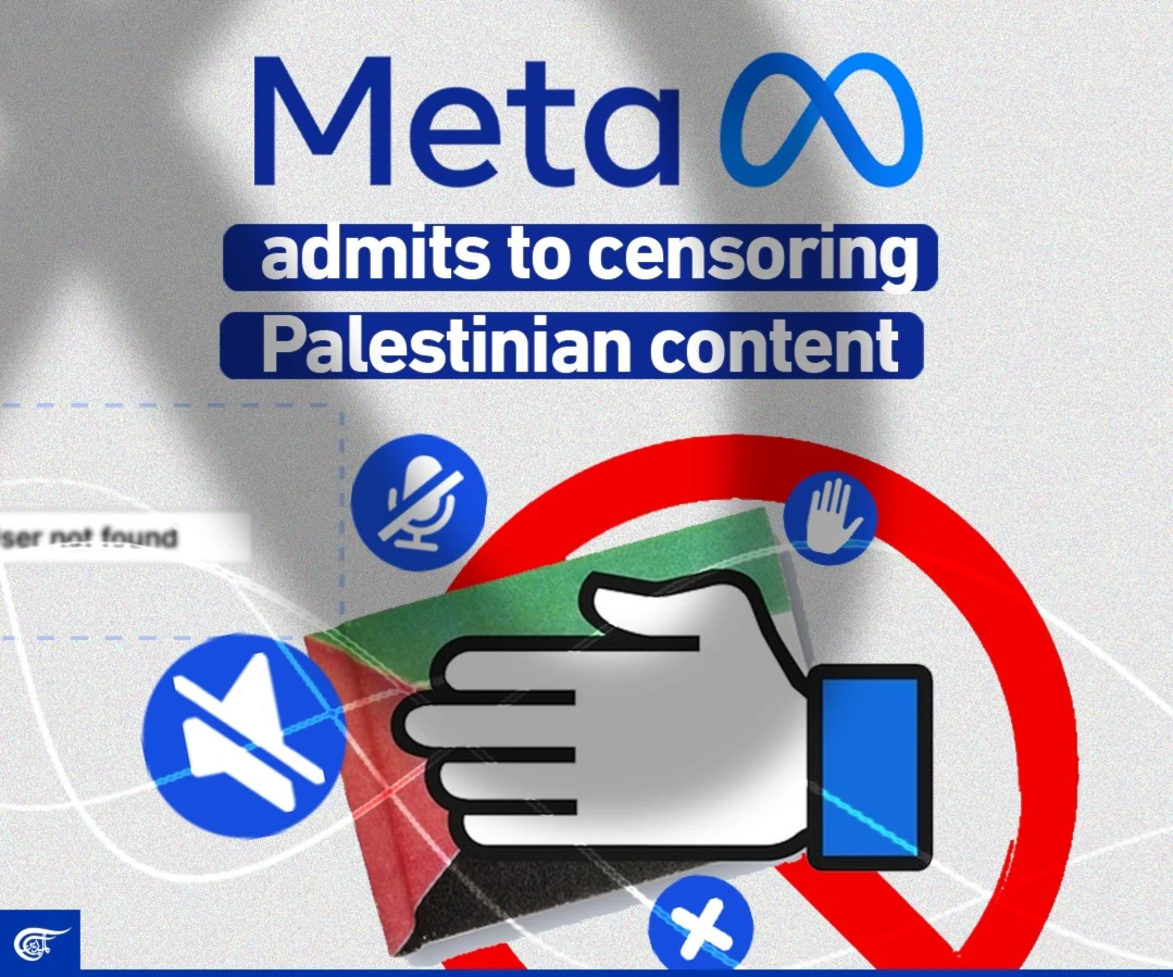 Meta admits to censoring Palestinian content Meta admits to censoring Palestinian content