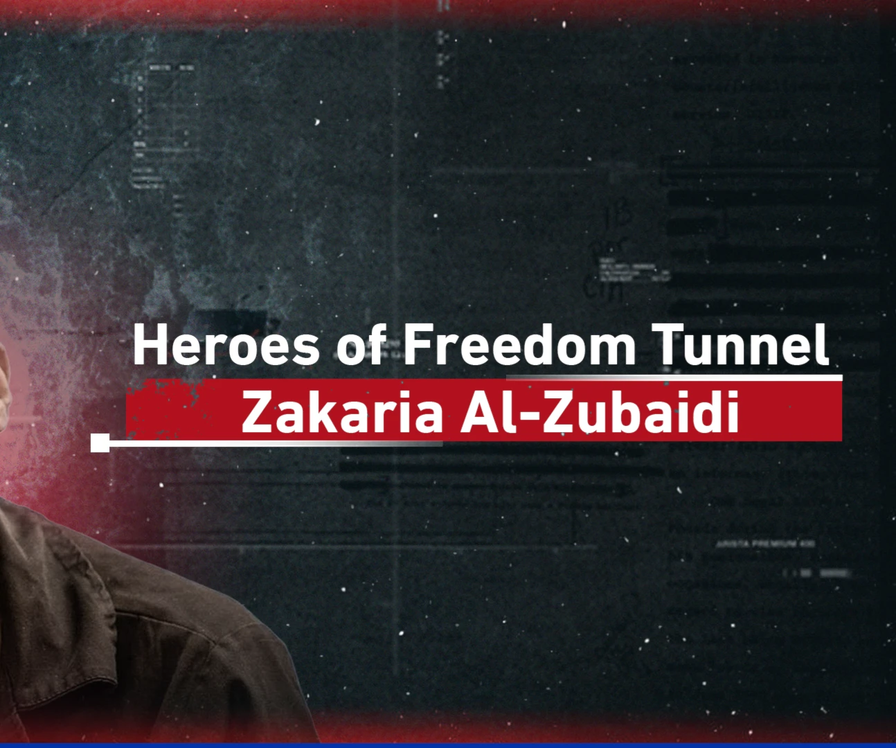 Heroes of Freedom Tunnel; Zakaria Al-Zubaidi