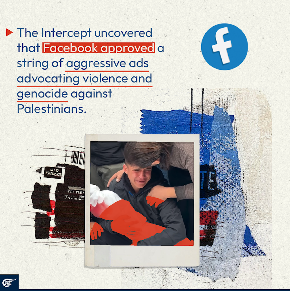 Facebook approved ads calling for holocaust against Palestinians