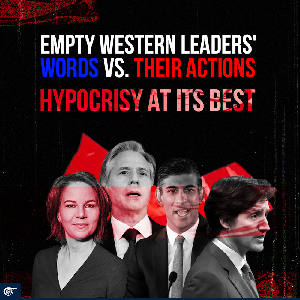 Empty Western leaders' words vs. their actions; Hypocrisy at its best
