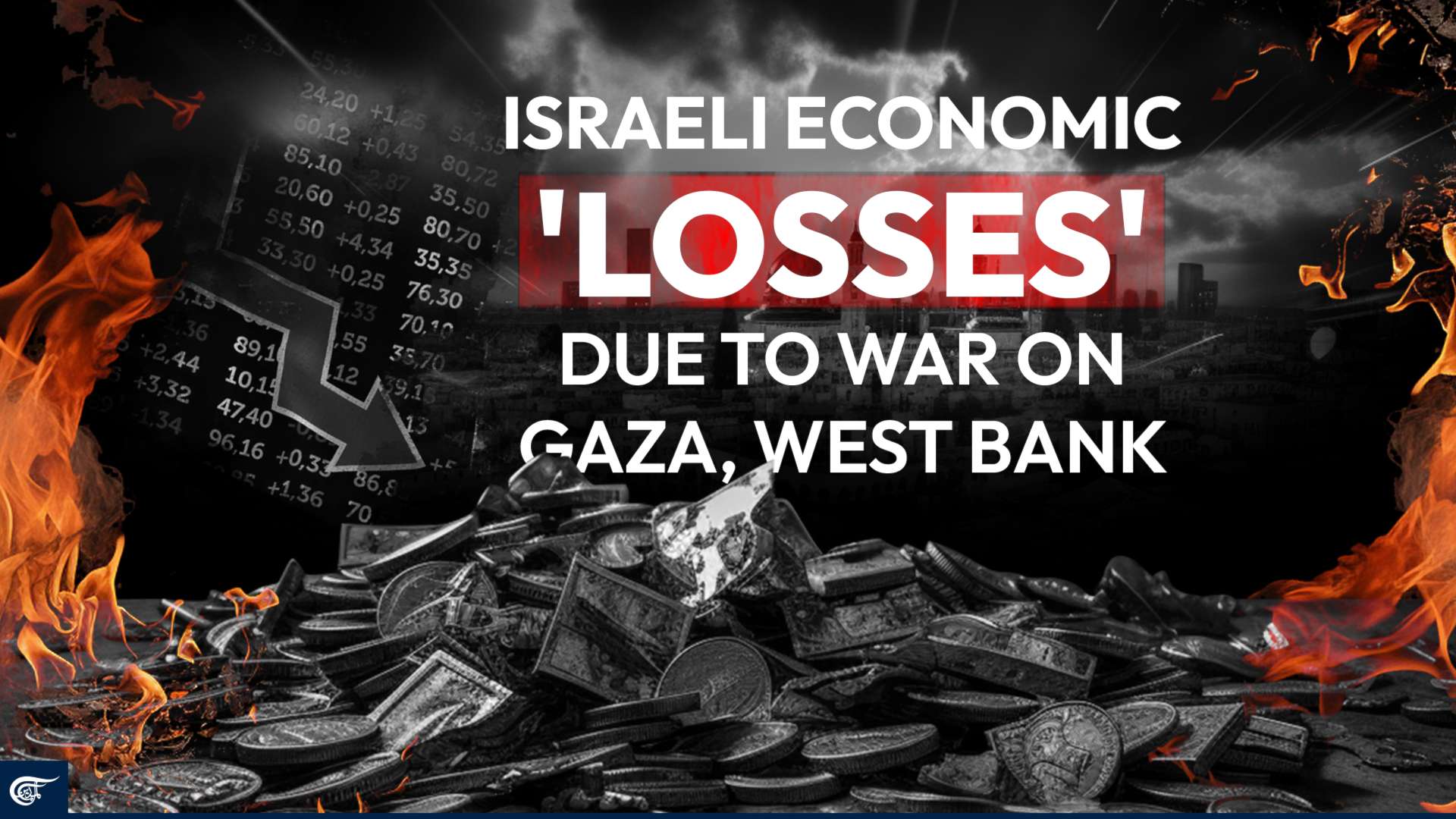 Israeli Economic 'losses' Due To War On Gaza, West Bank | Al Mayadeen ...