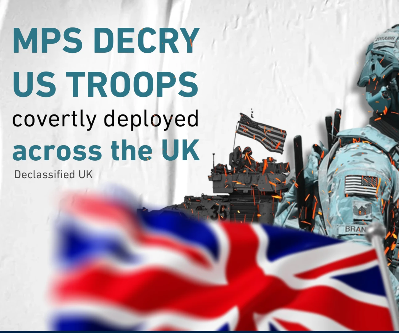 MPs decry US troops covertly deployed across the UK MPs decry US troops covertly deployed across the UK