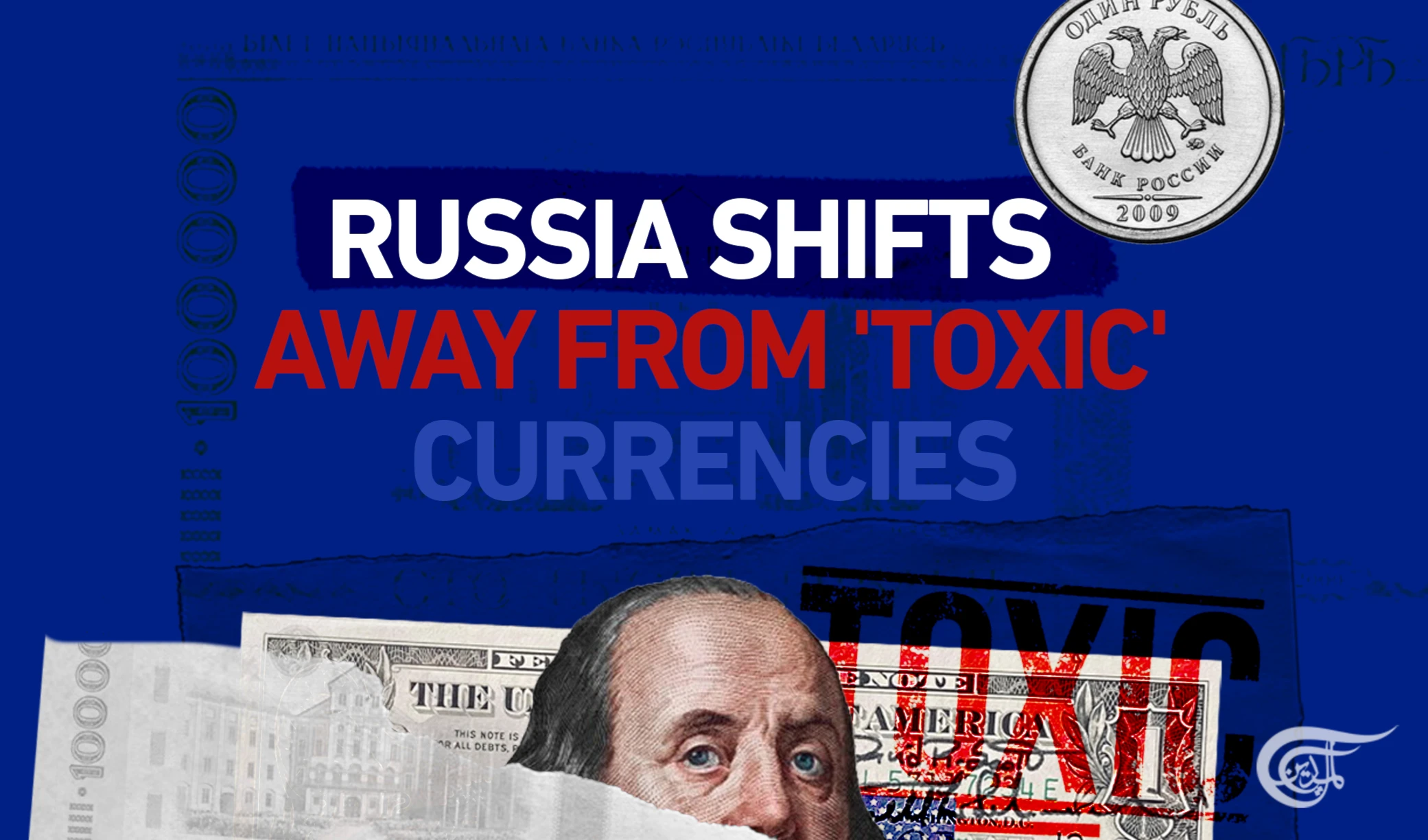 Russia Shifts Away from 'Toxic' Currencies