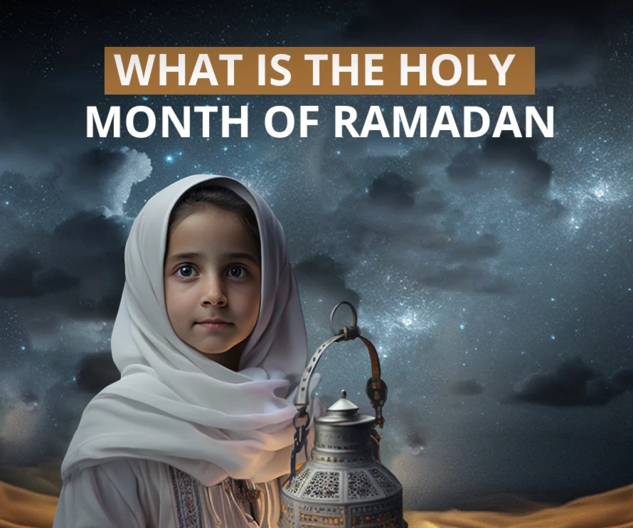 What is the Holy month of Ramadan? What is the Holy month of Ramadan?