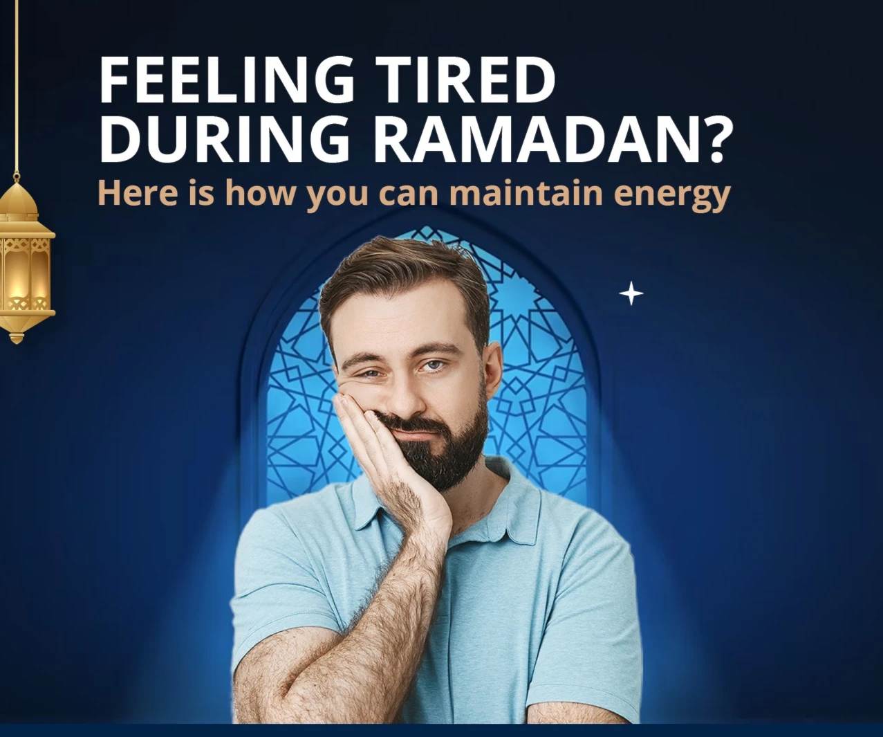 Feeling tired during Ramadan? Here is how you can maintain energy