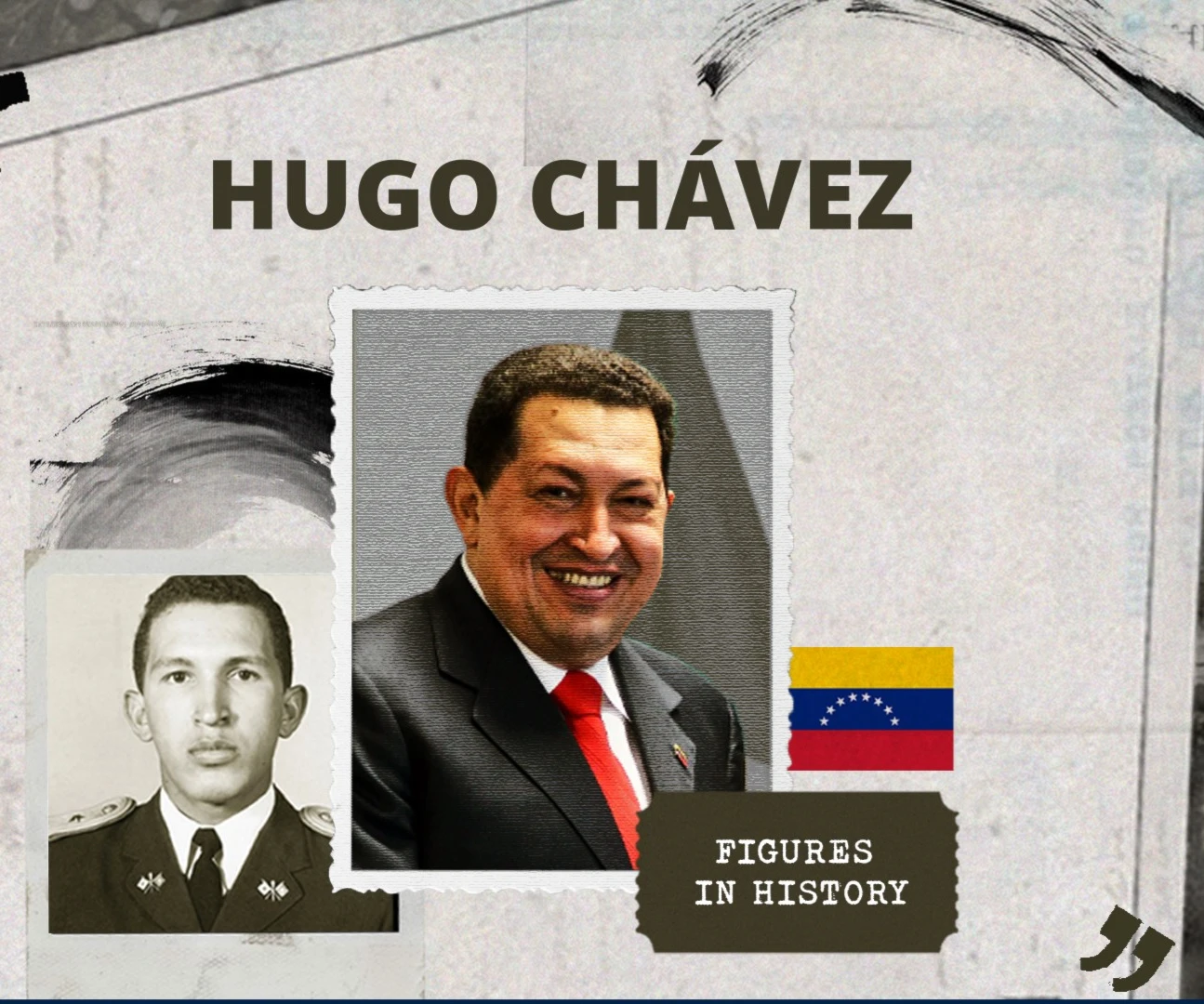 Figures in history; Hugo Chávez