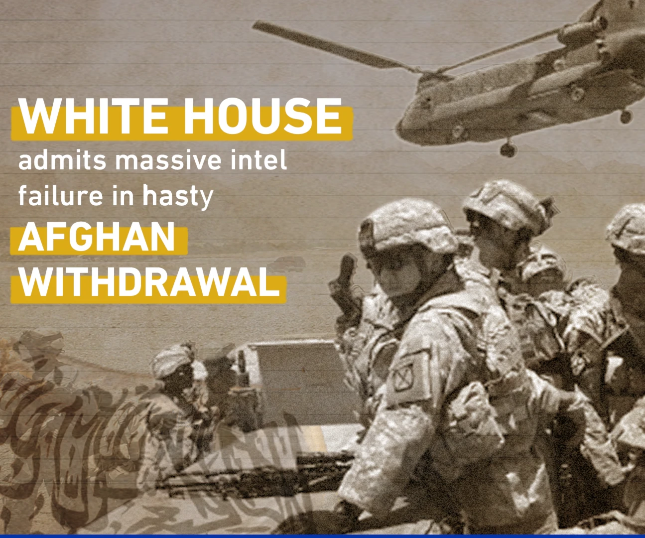 White House admits massive intel failure in hasty Afghan withdrawal