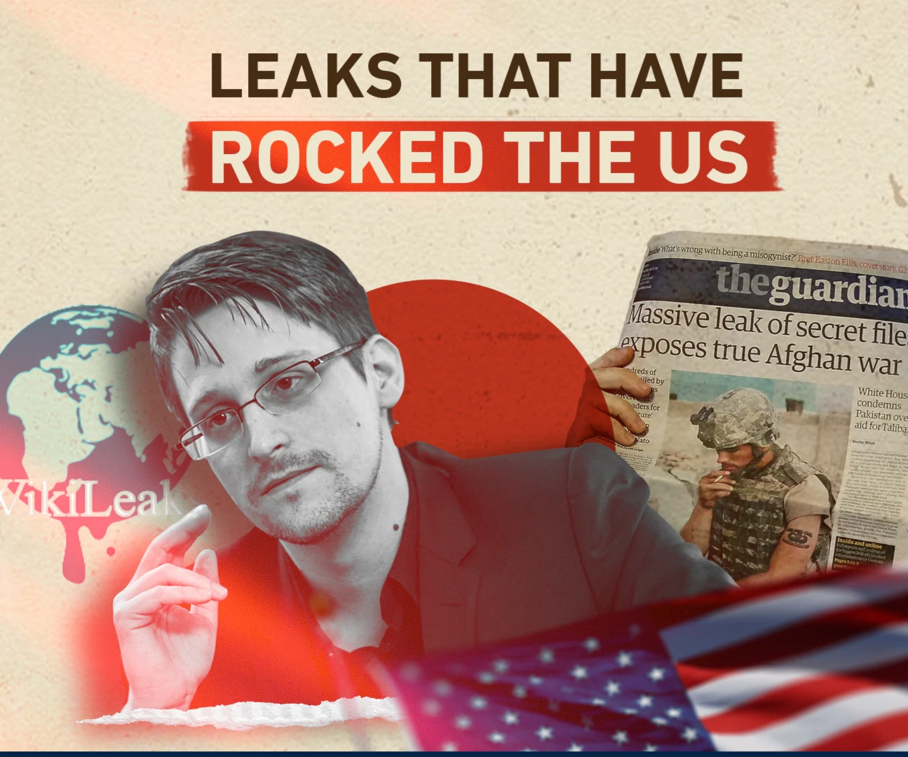 Leaks that have rocked the US