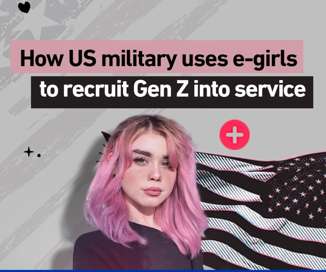 How US military uses e-girls to recruit Gen Z into service