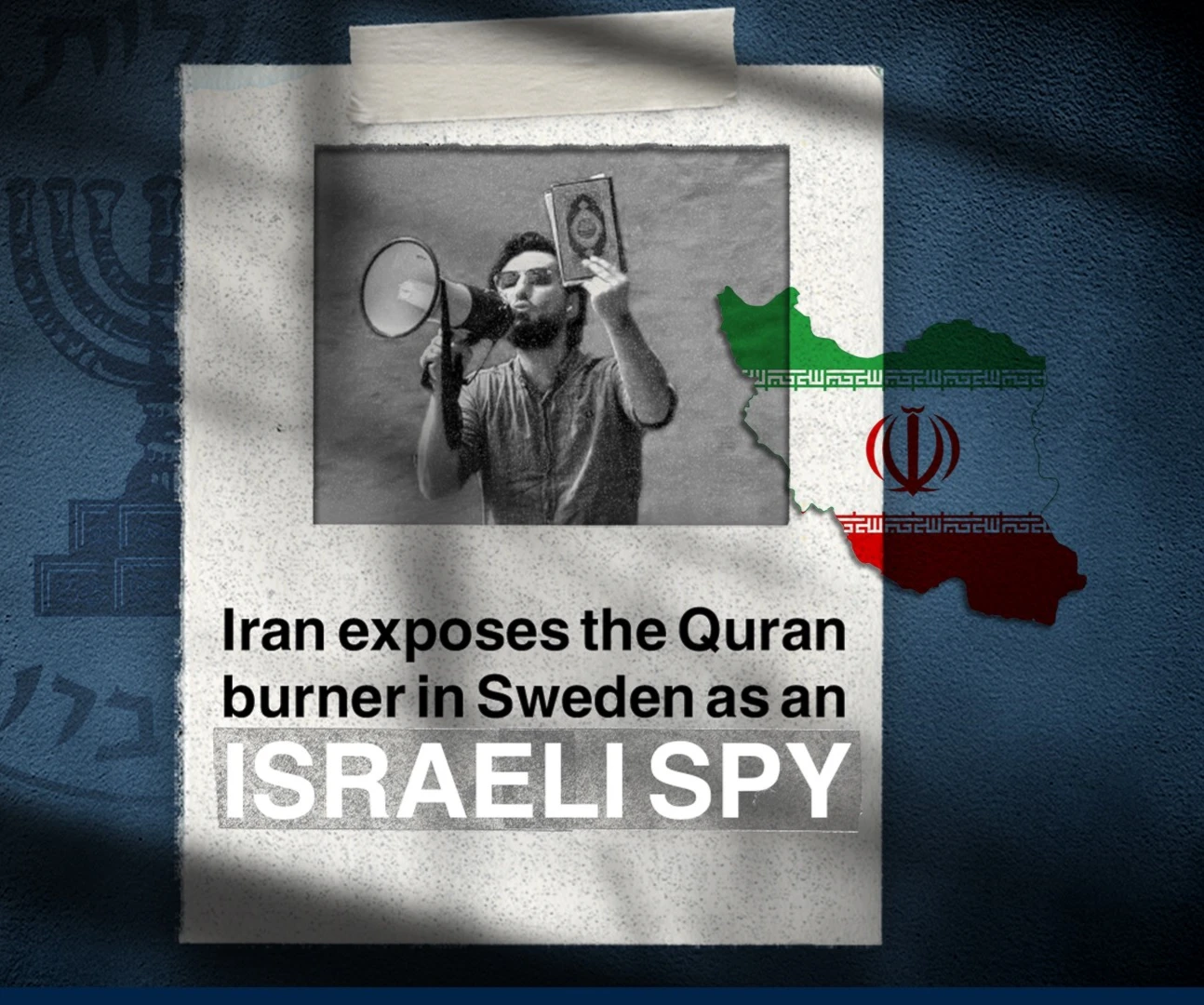 Iran exposes the Quran burner in Sweden as an Israeli spy