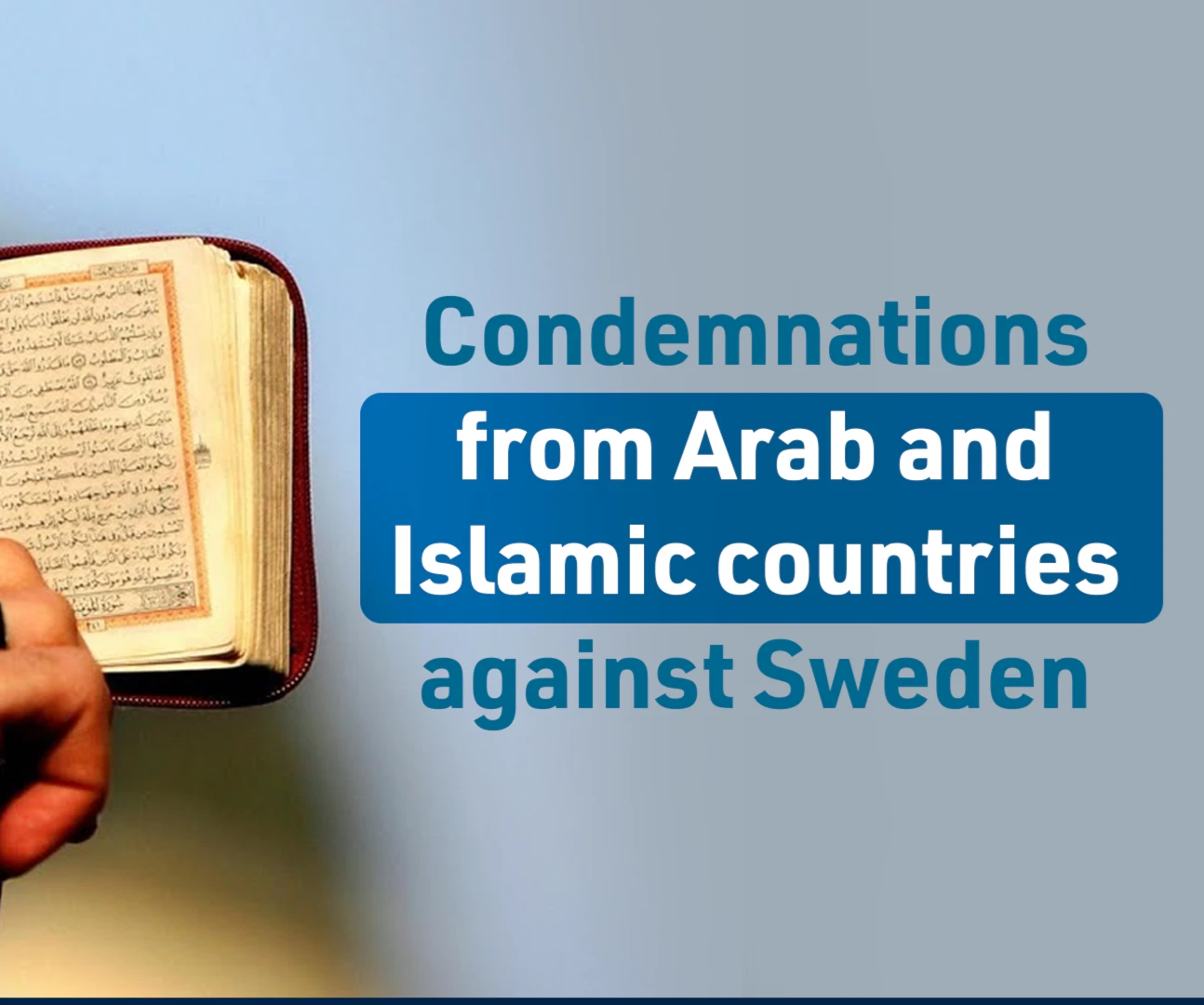 Condemnations from Arab and Islamic countries against Sweden