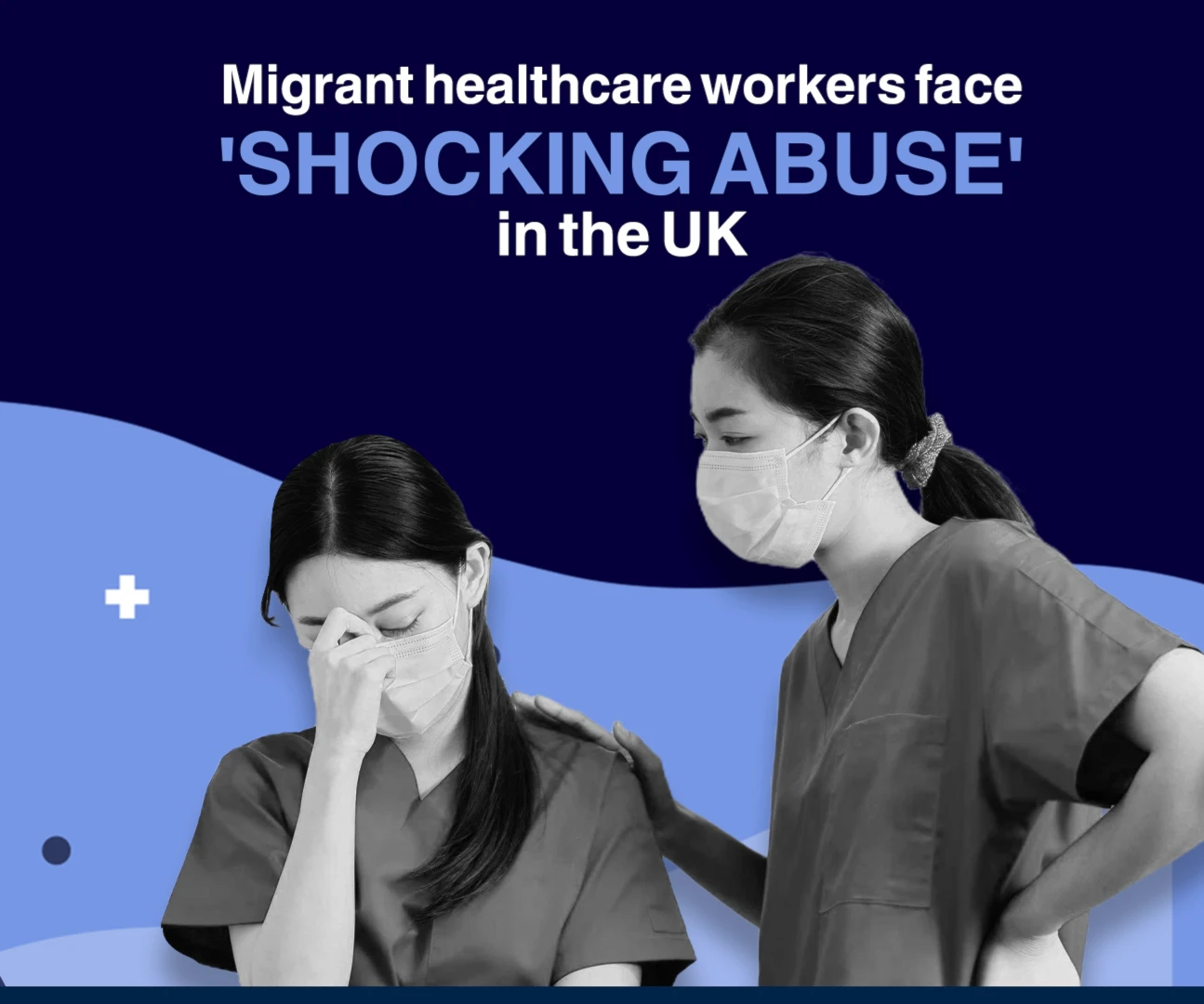 Migrant healthcare workers face 'shocking abuse' in the UK