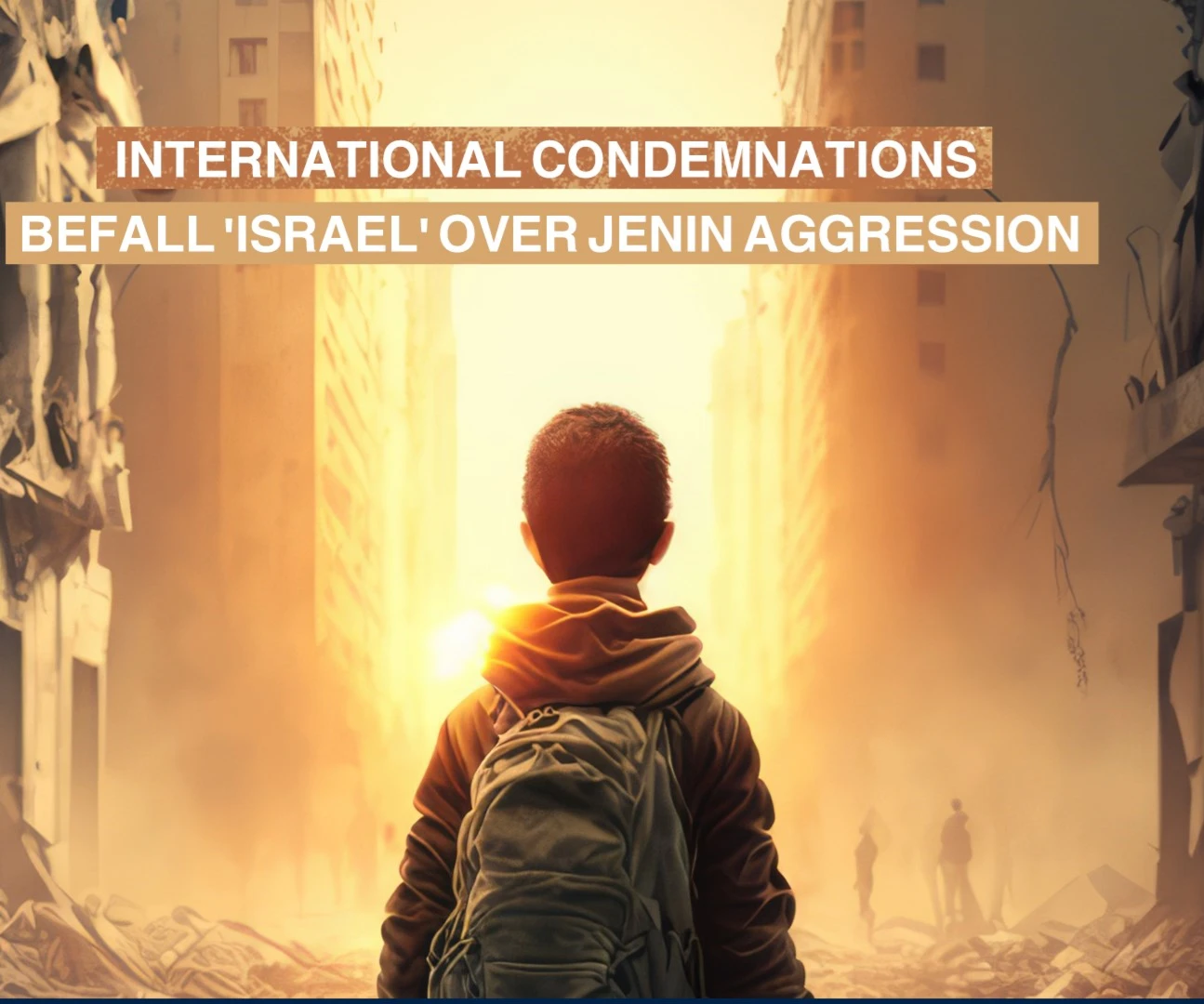 International condemnations befalls 'Israel' over Jenin aggression