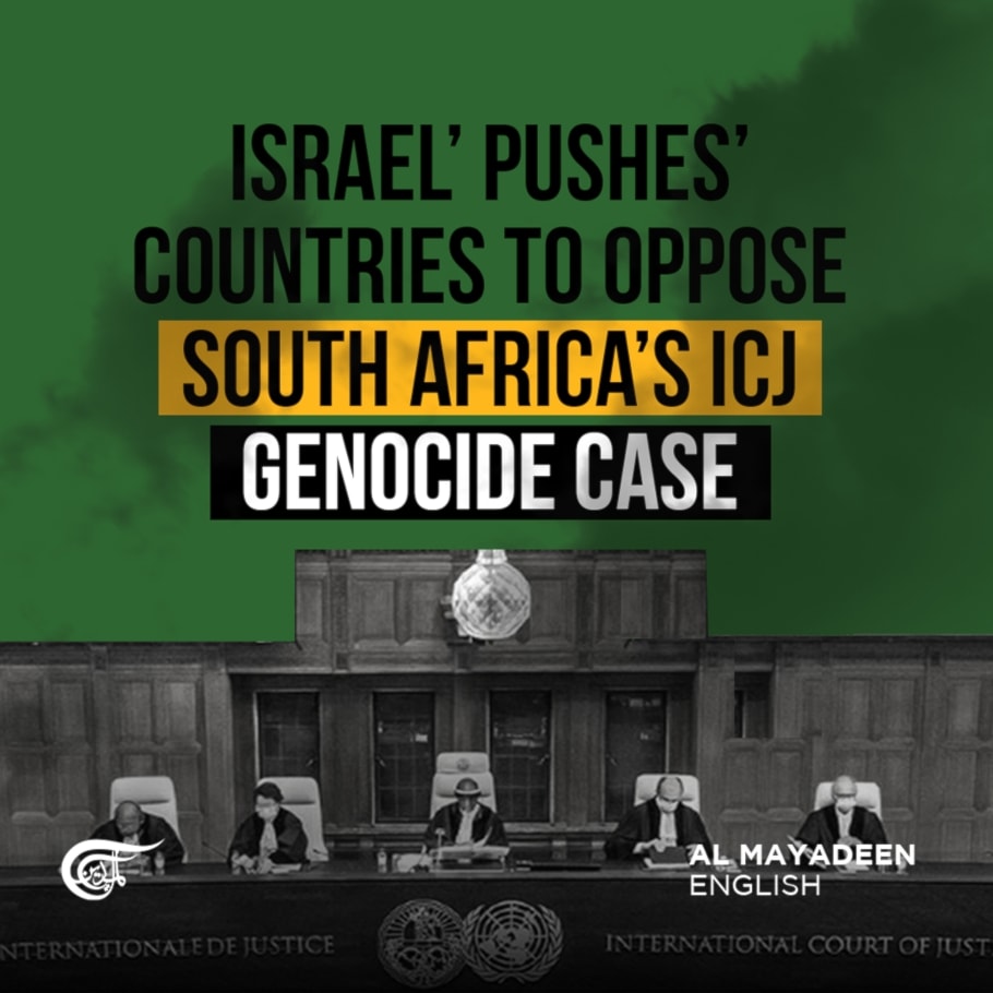'Israel' pushes countries to oppose South Africa's ICJ genocide case 
