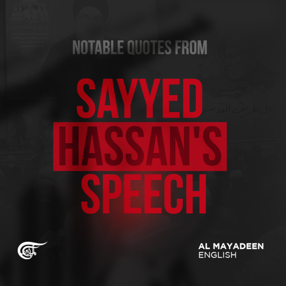 Notable quotes from Sayyed Hassan's speech | Al Mayadeen English