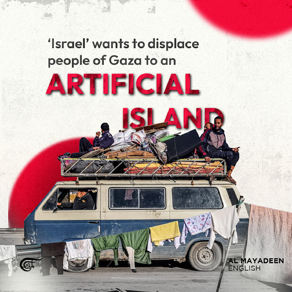 ‘Israel’ wants to displace people of Gaza to an artificial island 