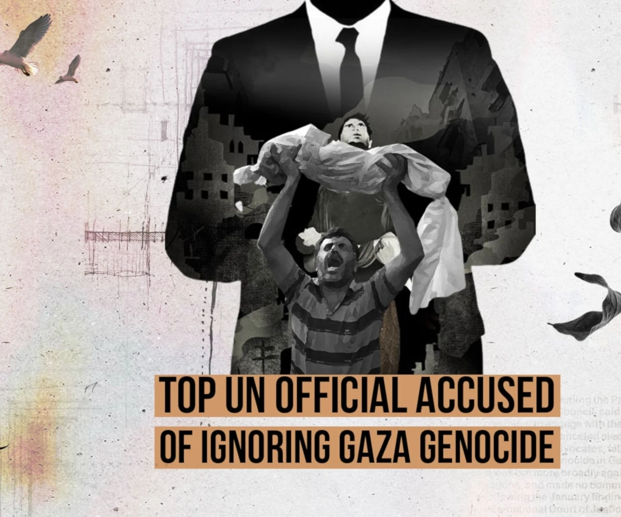 Top UN official accused of ignoring Gaza genocide