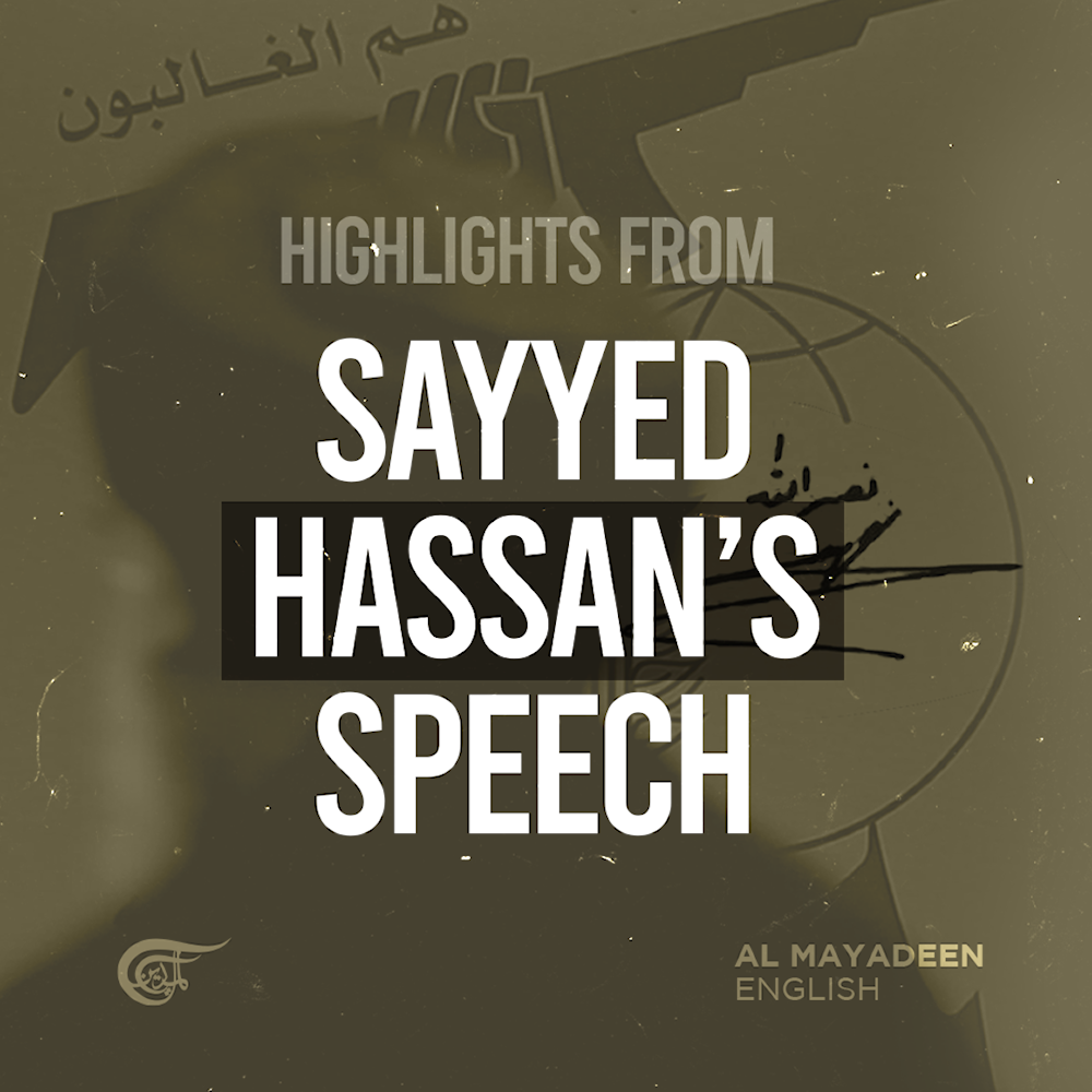 Highlights from Sayyed Hassan’s speech