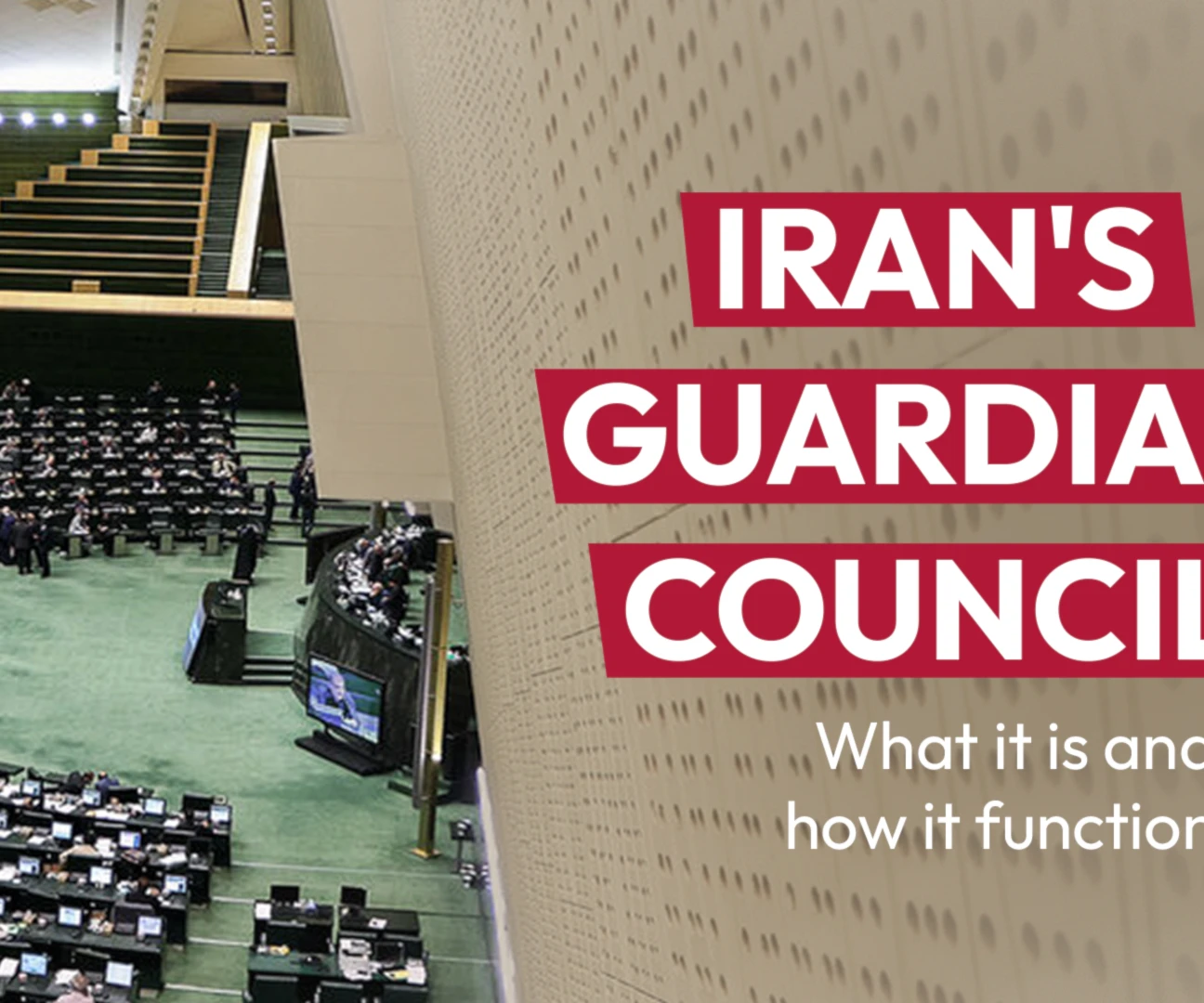 Iran's Guardian Council: What it is and how it functions