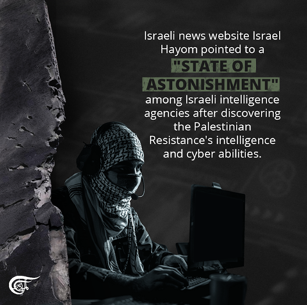 'Israel' bewildered by the Palestinian Resistance's intelligence and cyber capabilities