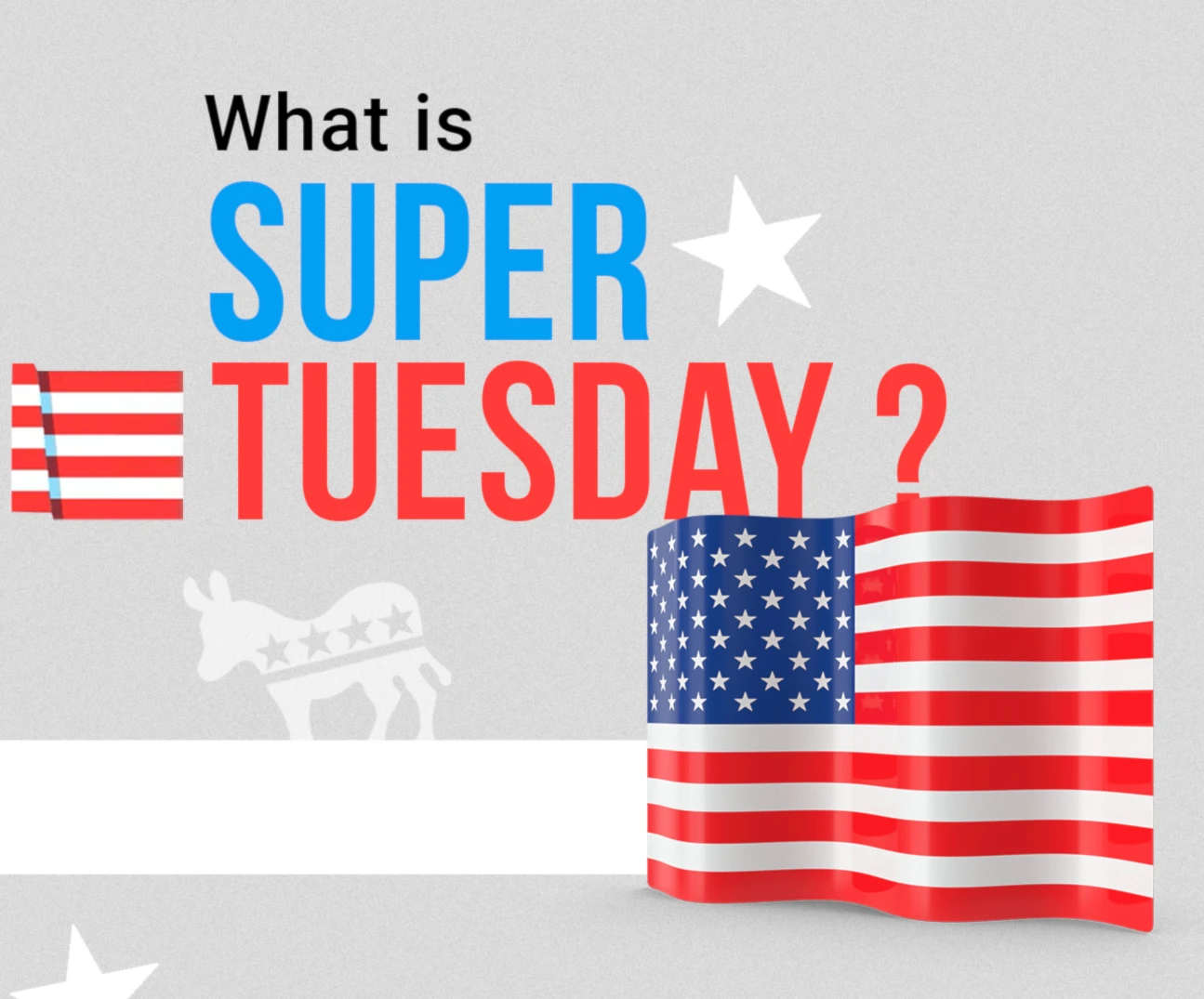 What is Super Tuesday? What is Super Tuesday?