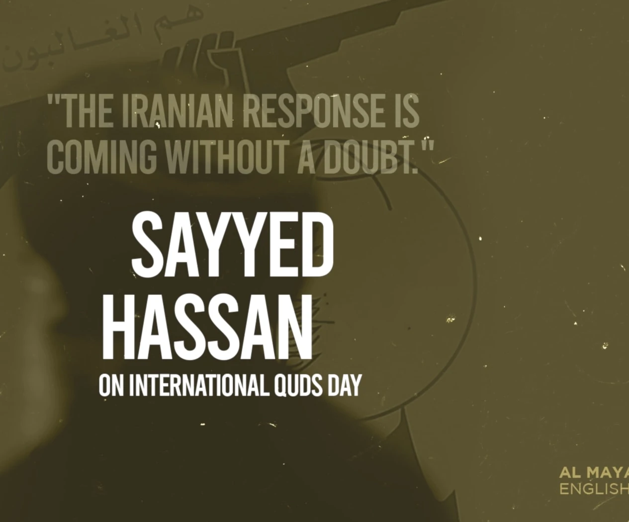 The Iranian response is coming without a doubt: Sayyed Hassan Nasrallah on International Quds Day