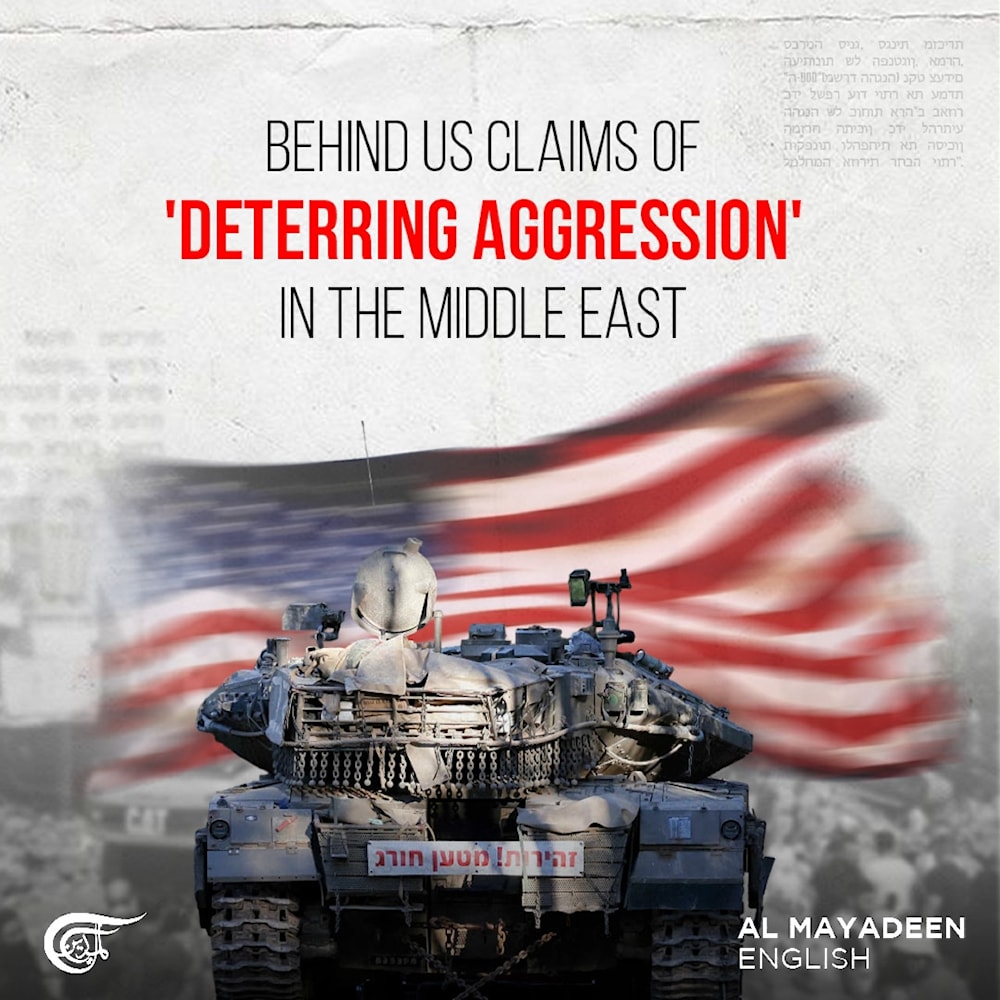 Behind US claims of 'deterring aggression' in the Middle East