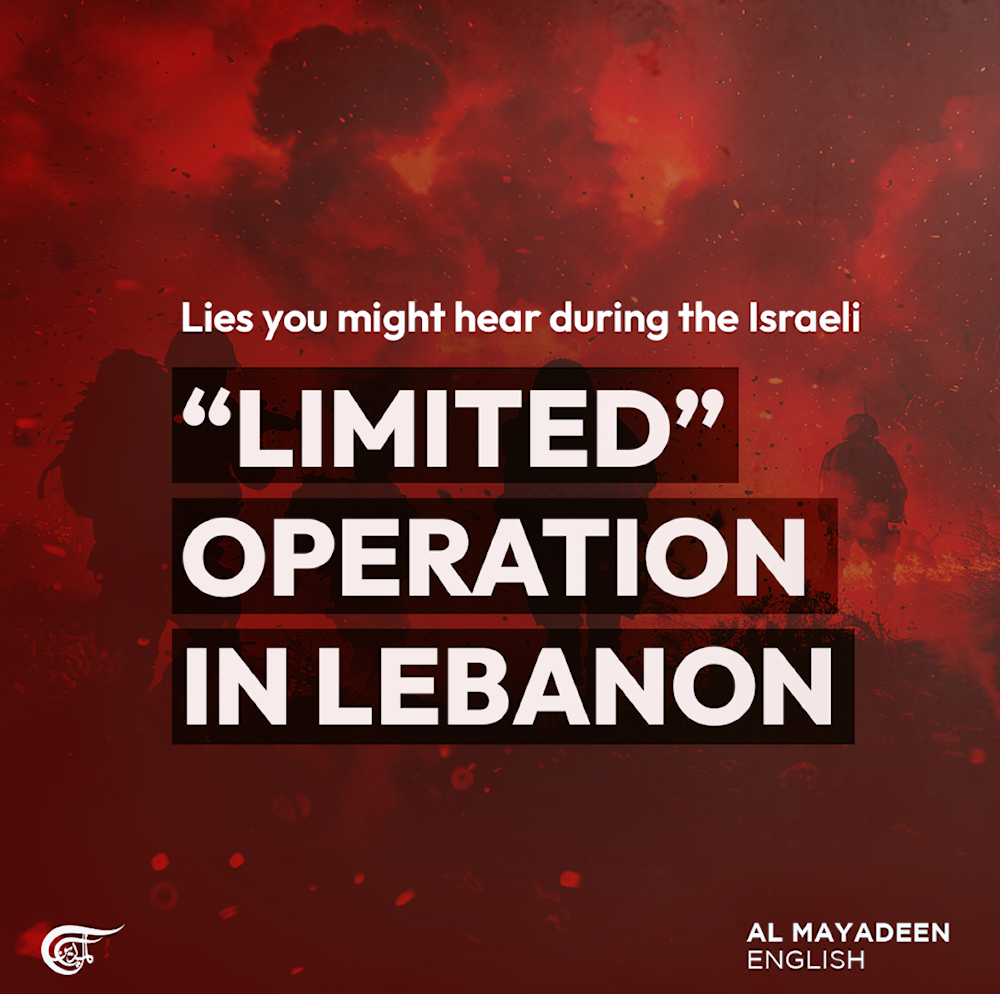 Lies you might hear during the Israeli “limited” operation in Lebanon