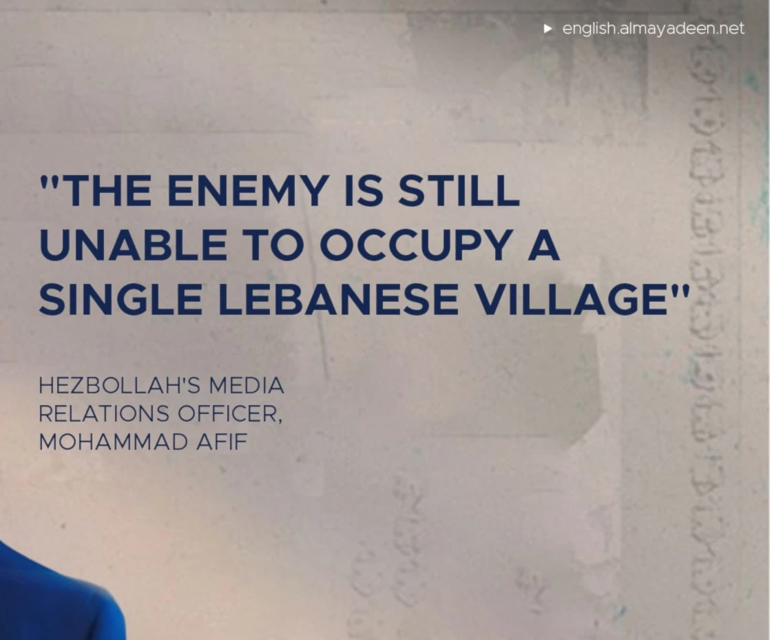 The enemy is still unable to occupy a single Lebanese village: Hezbollah's Media Relations Officer The enemy is still unable to occupy a single Lebanese village: Hezbollah's Media Relations Officer
