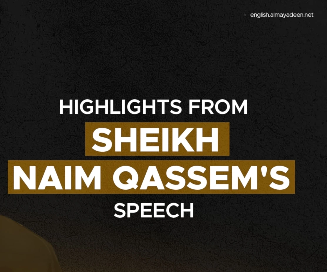Highlights from Sheikh Naim Qassem’s speech