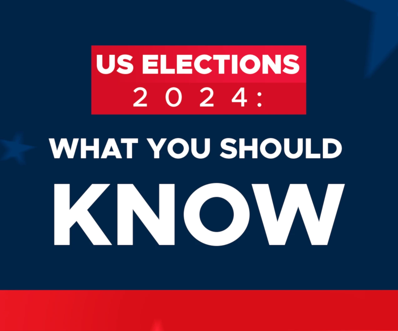US Elections 2024: What you should know US Elections 2024: What you should know