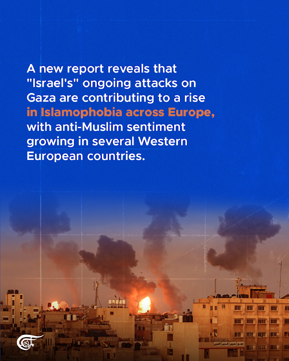 'Israel's' Gaza attacks fueling Islamophobia across Europe: Report