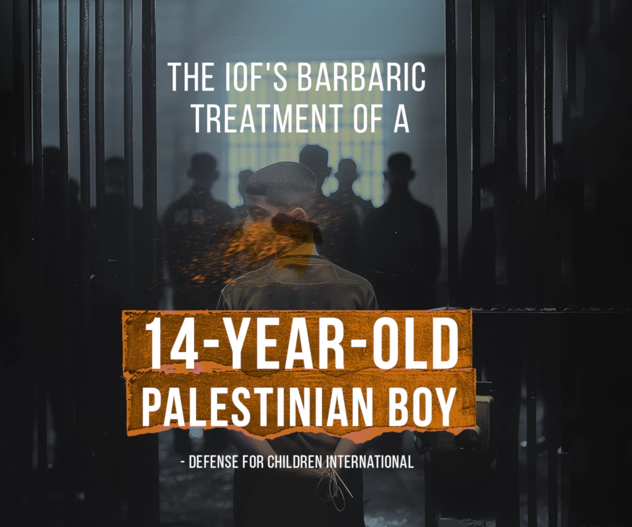 The IOF's barbaric treatment of a 14-year-old Palestinian boy