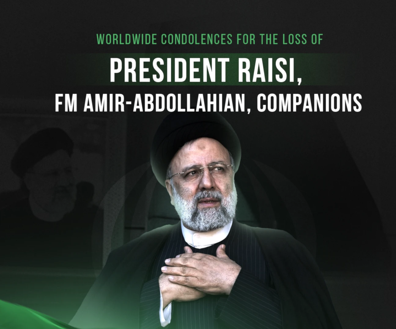 Worldwide condolences for the loss of President Raisi, FM Amir-Abdollahian, companions