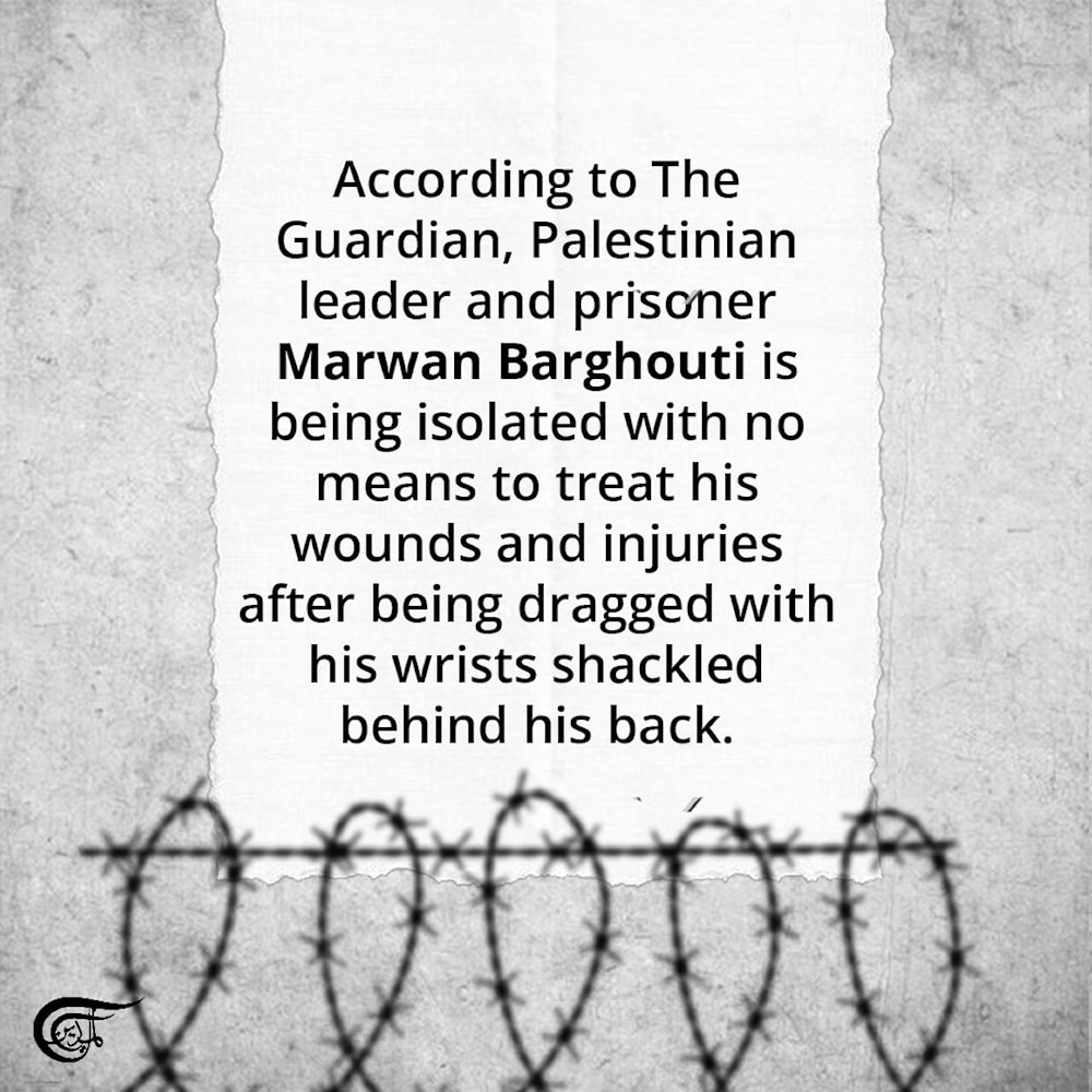 This is how Israel is torturing Palestinian prisoner Marwan Barghouti